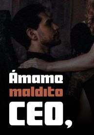 Ámame maldito CEO