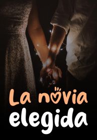 La novia elegida