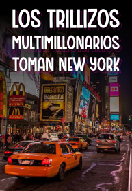 Los trillizos multimillonarios toman Nueva York